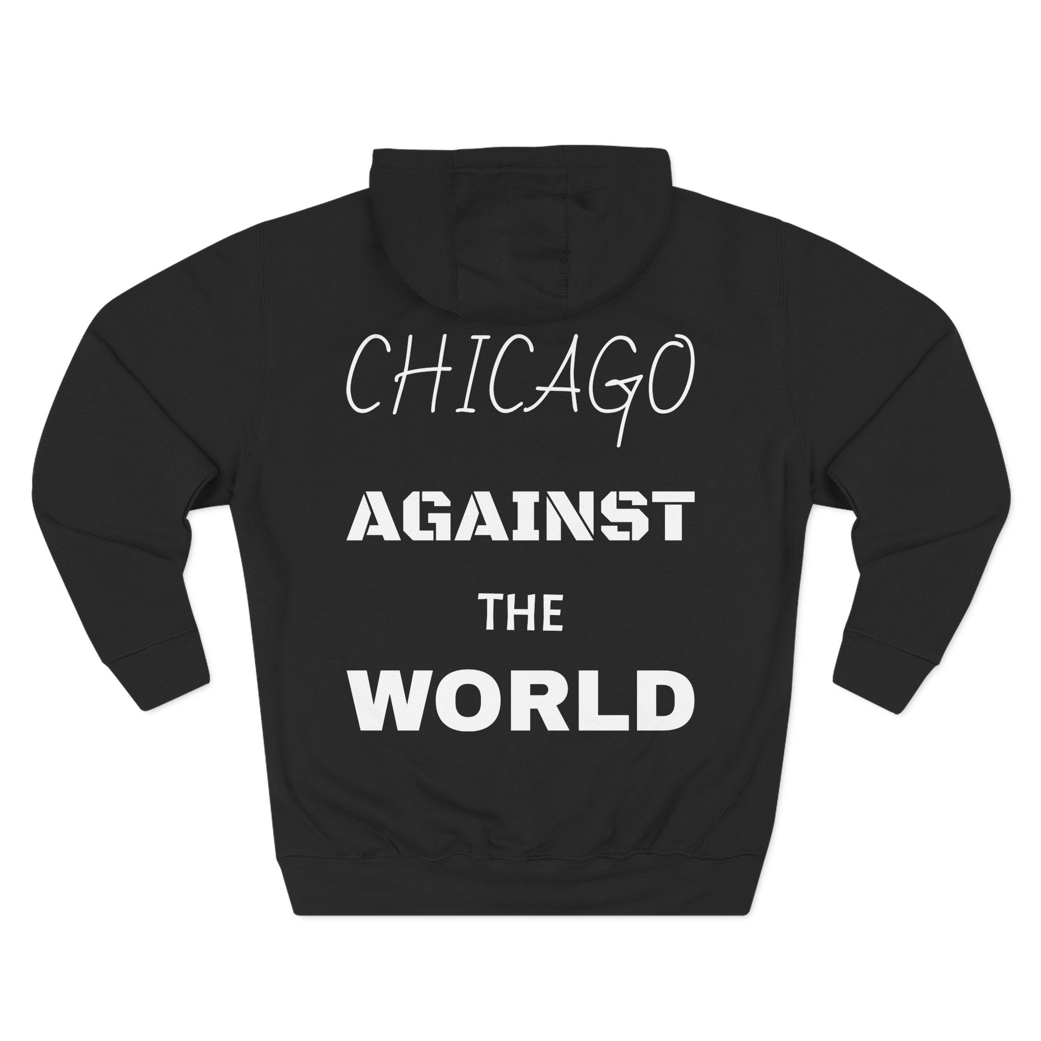 Chicago Against The World Hoodie — Urban Streetwear Fleece Pullover